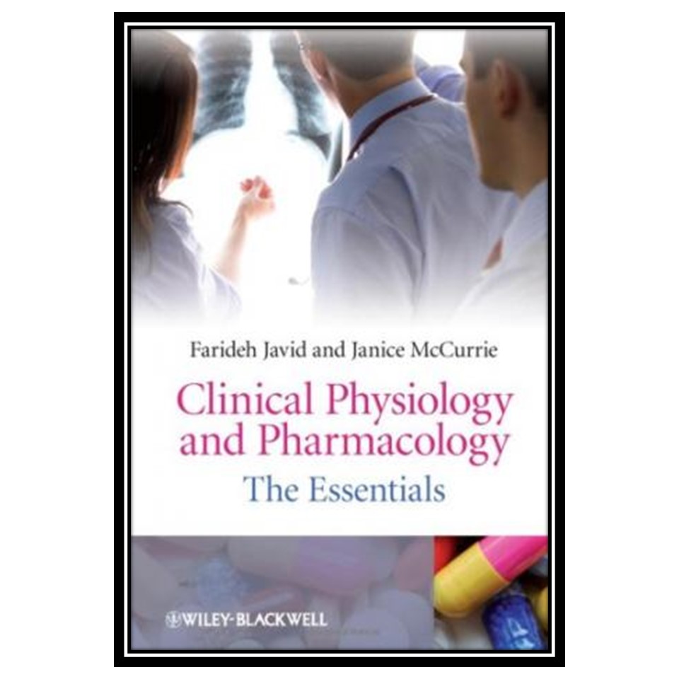 کتاب Clinical Physiology and Pharmacology اثر Farideh Javid and Janice McCurrie انتشارات مؤلفین طلایی