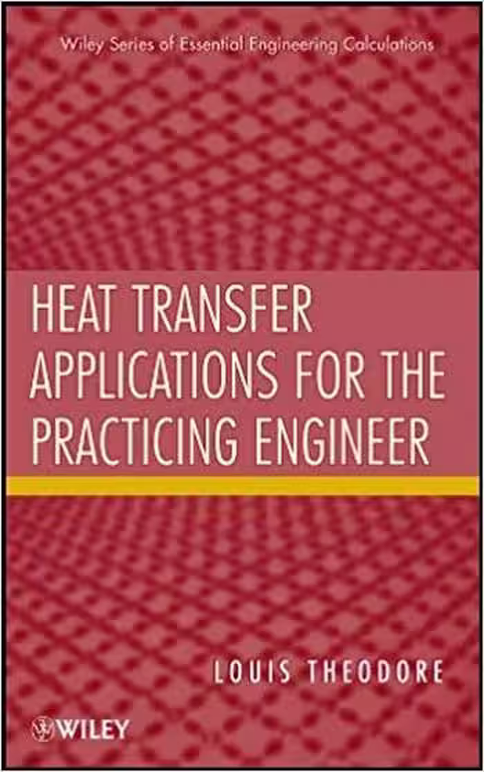 󾕇 دانلود کتاب Theodore L., Heat Transfer Applications for the Practicing Engineer, 2011 - دانلود کتاب های دانشگاهی