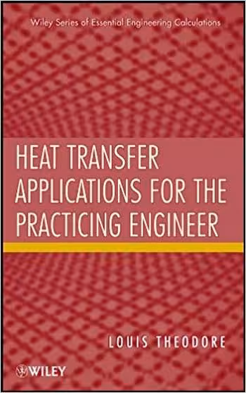 󾕇 دانلود کتاب Theodore L., Heat Transfer Applications for the Practicing Engineer, 2011 - دانلود کتاب های دانشگاهی