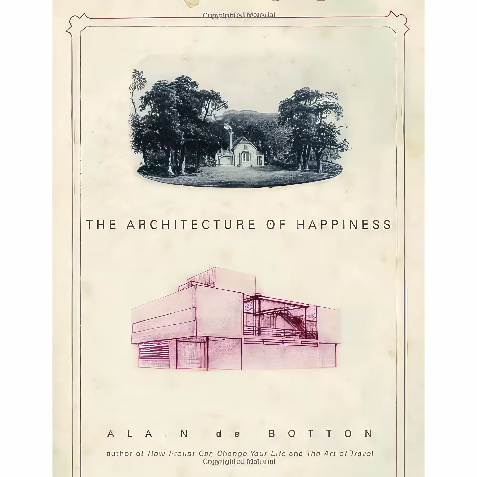 کتاب The Architecture of Happiness اثر Alain de Botton انتشارات Pantheon