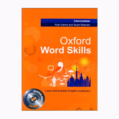 کتاب Oxford Word Skills Intermediate Learn and practice English vocabulary اثر جمعی از نویسندگان  انتشارات OXFORD 