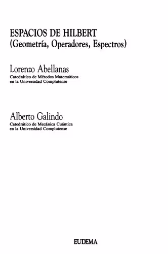 خرید و دانلود نسخه کامل کتاب Espacios de Hilbert : (geometría, operadores, espectros)