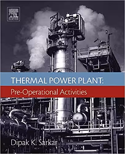 󾕇 دانلود کتاب Thermal Power Plant - Pre-Operational Activities, 2016 - دانلود کتاب های دانشگاهی