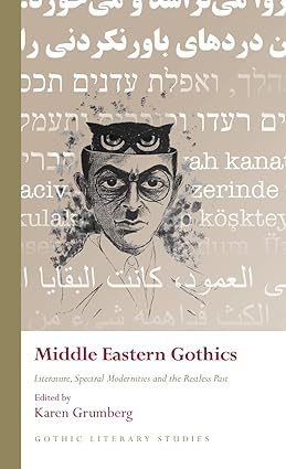 خرید و دانلود نسخه کامل کتاب Middle Eastern Gothics: Literature, Spectral Modernities and the Restless Past - Pdf