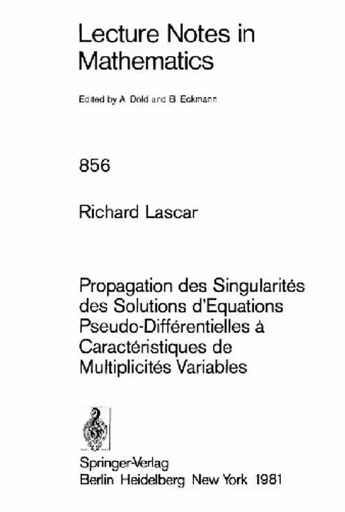 خرید و دانلود نسخه کامل کتاب Propagation des Singularités des Solutions d’Equations Pseudo-Différentielles à Caractéristiques de Multiplicités Variables