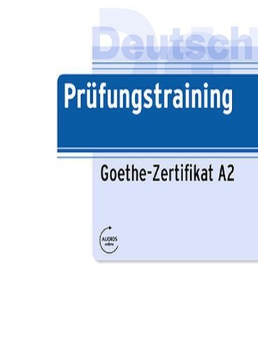 Prufungstraining Goethe Zertifikat A2   CD