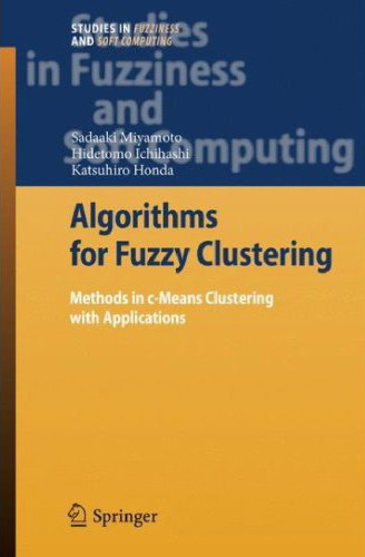 خرید و دانلود نسخه کامل کتاب Algorithms for Fuzzy Clustering: Methods in c-Means Clustering with Applications