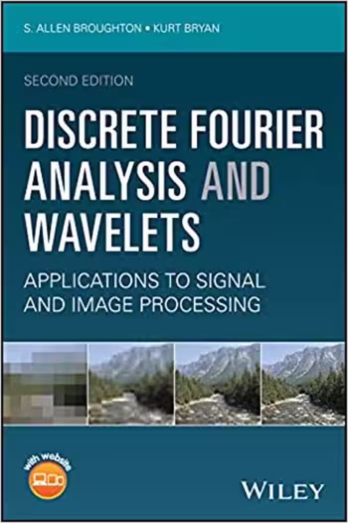 󾕇 دانلود کتاب Discrete Fourier Analysis And Wavelets - Applications To Signal And Image Processing, 2nd ed, 2018 - دانلود کتاب های دانشگاهی