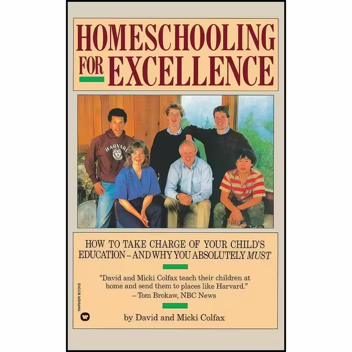 کتاب زبان اصلی Homeschooling for Excellence اثر David Colfax and Micki Colfax