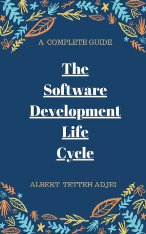 خرید و دانلود نسخه کامل کتاب THE SOFTWARE DEVELOPMENT LIFE CYCLE A COMPLETE GUIDE