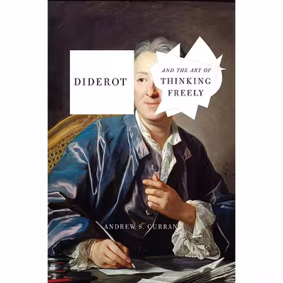 کتاب Diderot and the Art of Thinking Freely اثر Andrew S. Curran انتشارات Other Press