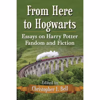 کتاب From Here to Hogwarts اثر Christopher E. Bell انتشارات McFarland And Company
