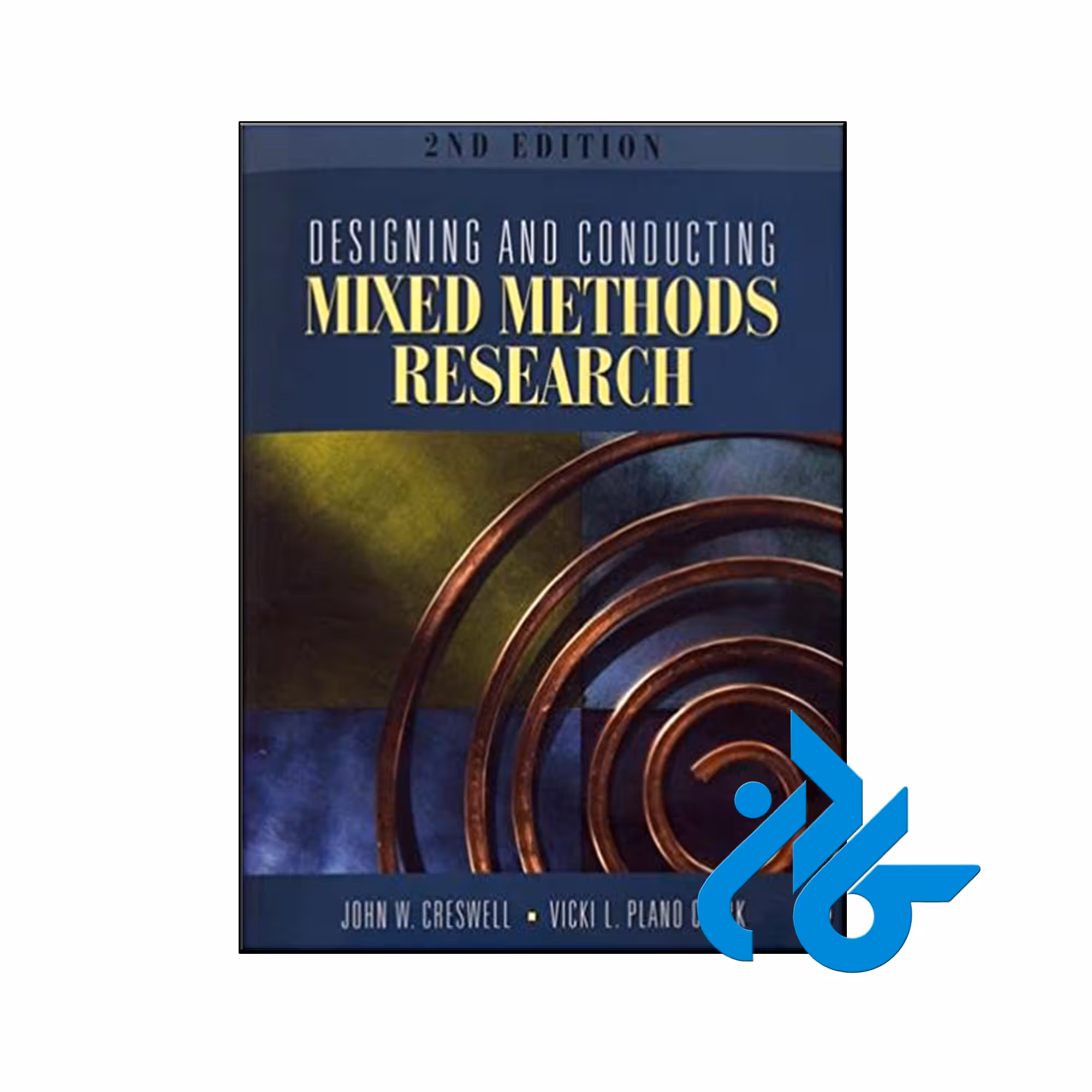 کتاب Designing and Conducting Mixed Methods Research - کـادن
