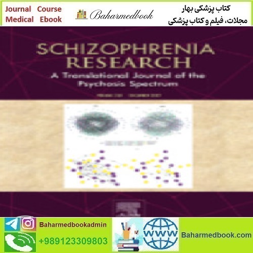 Schizophrenia Research Volume 239 to 250 2020 TRUE PDF
