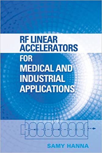  دانلود کتاب Rf Linear Accelerators For Medical And Industrial Applications, 2012 - دانلود کتاب های دانشگاهی