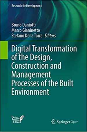[PDF] دانلود کتاب Digital Transformation Of The Design, Construction And Management Processes Of The Built Environment, 2020