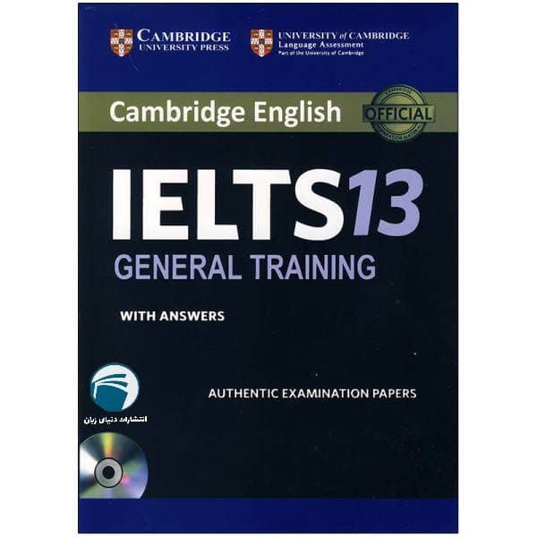  کتاب IELTS Cambridge 13 General اثر جمعی از نویسندگان انتشارات دنیای زبان
