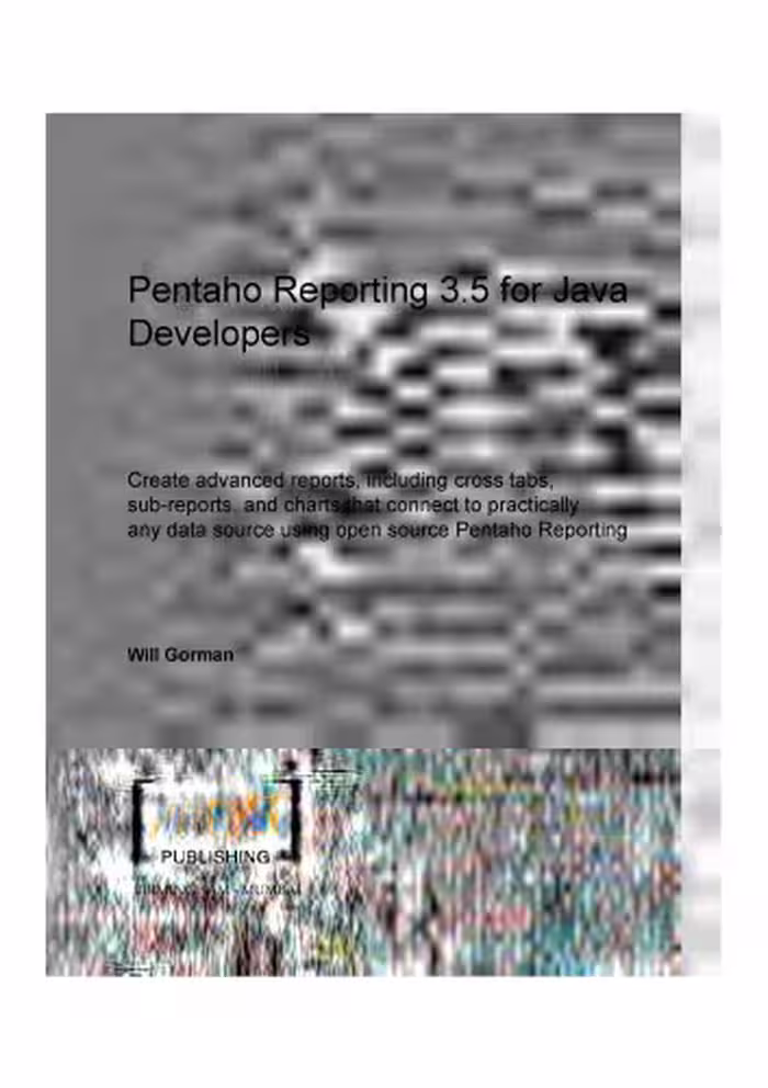 خرید و دانلود نسخه کامل کتاب Pentaho Reporting 3.5 for Java Developers
