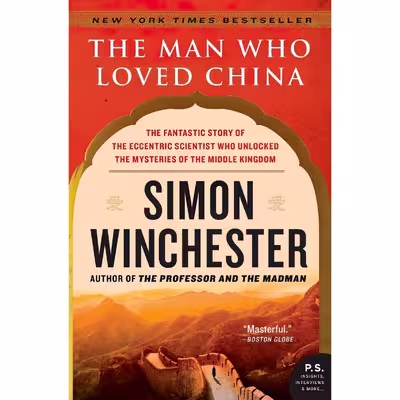 کتاب The Man Who Loved China اثر Simon Winchester انتشارات تازه ها