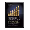 کتاب Strategic Compensation and Talent Management: Lessons for Managers اثر Jed DeVaro انتشارات مؤلفین طلایی