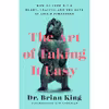 کتاب The Art of Taking It Easy اثر Brian King انتشارات Lightning Source Inc