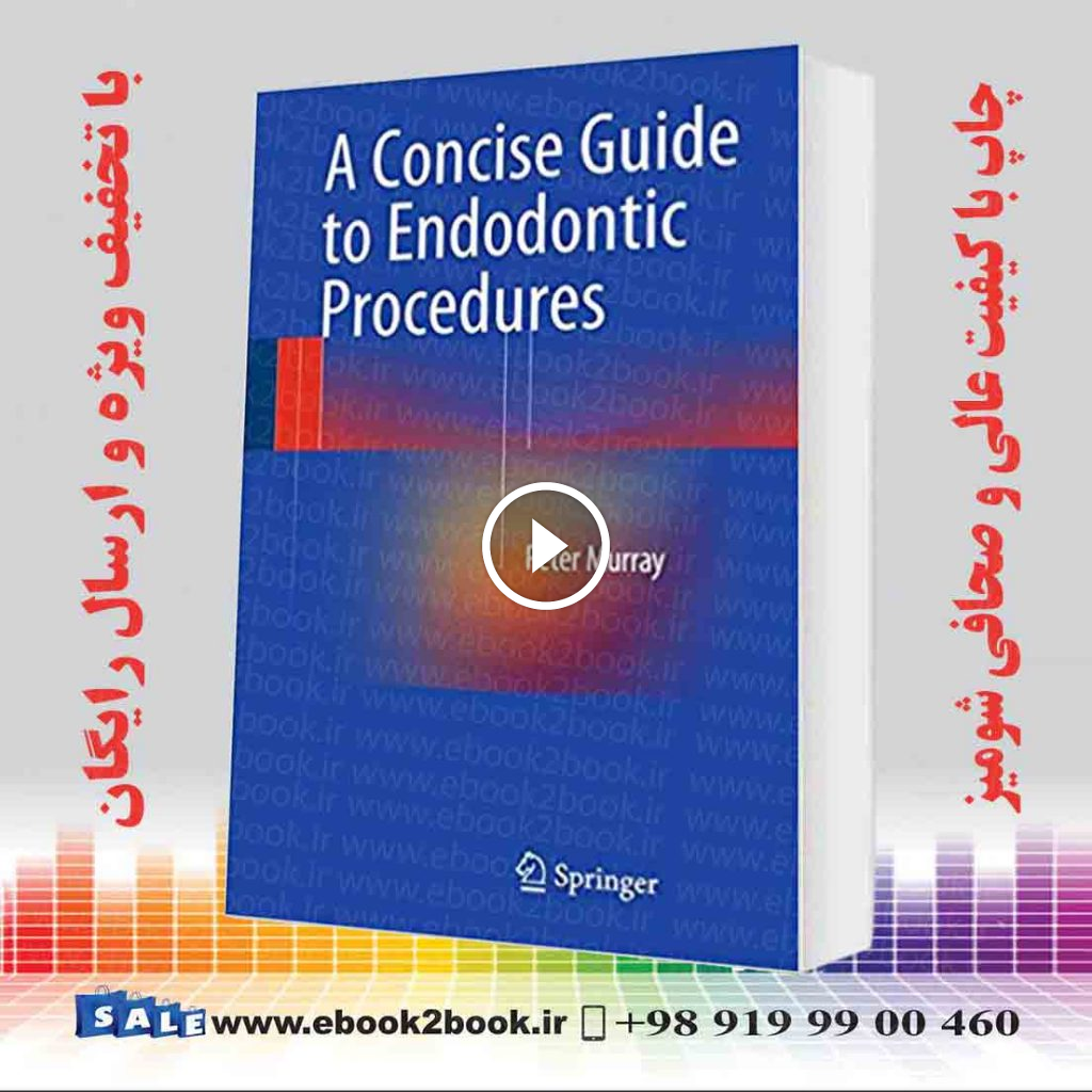 A Concise Guide to Endodontic Procedures