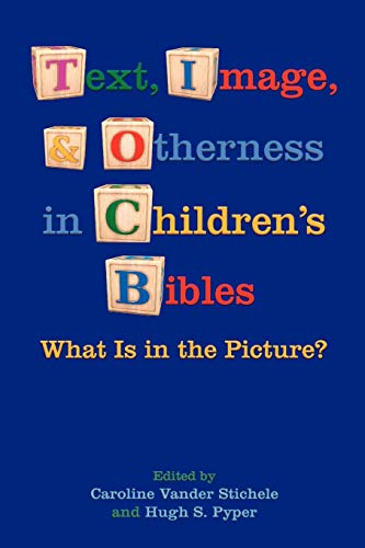 خرید و دانلود نسخه کامل کتاب Text, , and Otherness in Children's Bibles: What Is in the Picture? (Society of Biblical Literature. Semeia Studies) - PDF