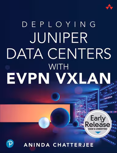 خرید و دانلود نسخه کامل کتاب Deploying Juniper Data Centers with EVPN VXLAN (Early Release)