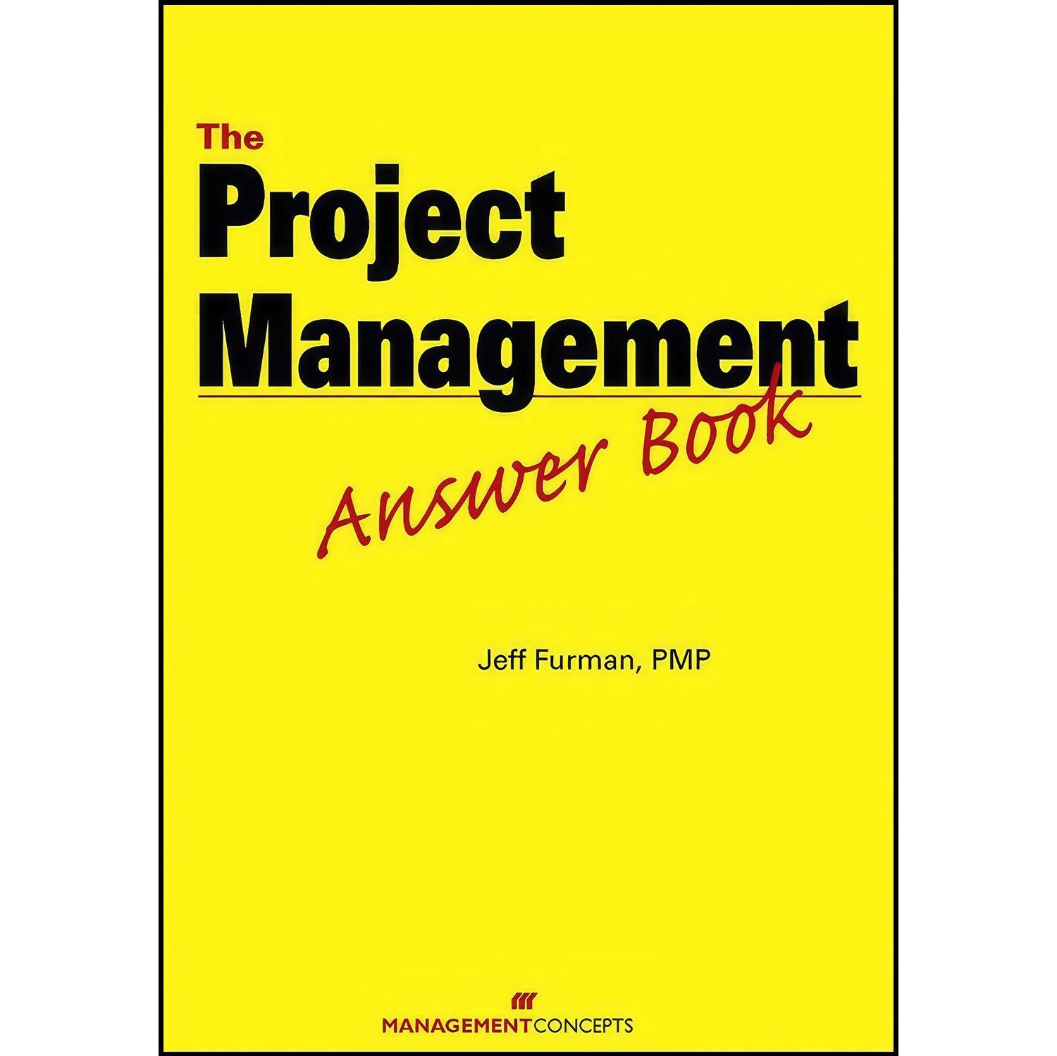کتاب زبان اصلی The Project Management Answer Book اثر Jeff Furman and PMP