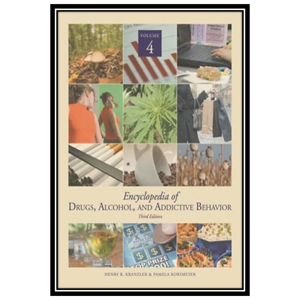 کتاب Encyclopedia of Drugs, Alcohol & Addictive Behavior اثر Pamela Korsmeyer and Henry R Kranzler انتشارات مؤلفین طلایی