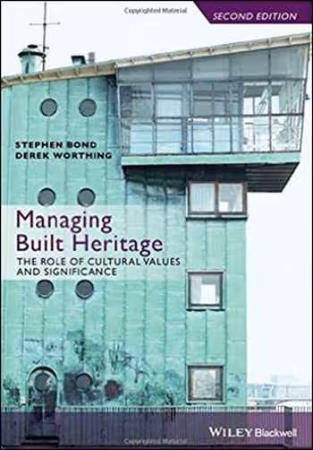 󾕇 دانلود کتاب Managing Built Heritage - The Role of Cultural Values and Significance - دانلود کتاب های دانشگاهی