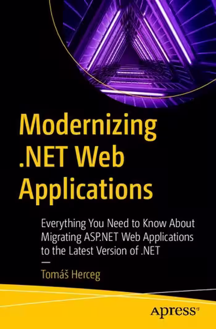 خرید و دانلود نسخه کامل کتاب Modernizing .NET Web Applications: Everything You Need to Know About Migrating ASP.NET Web Applications