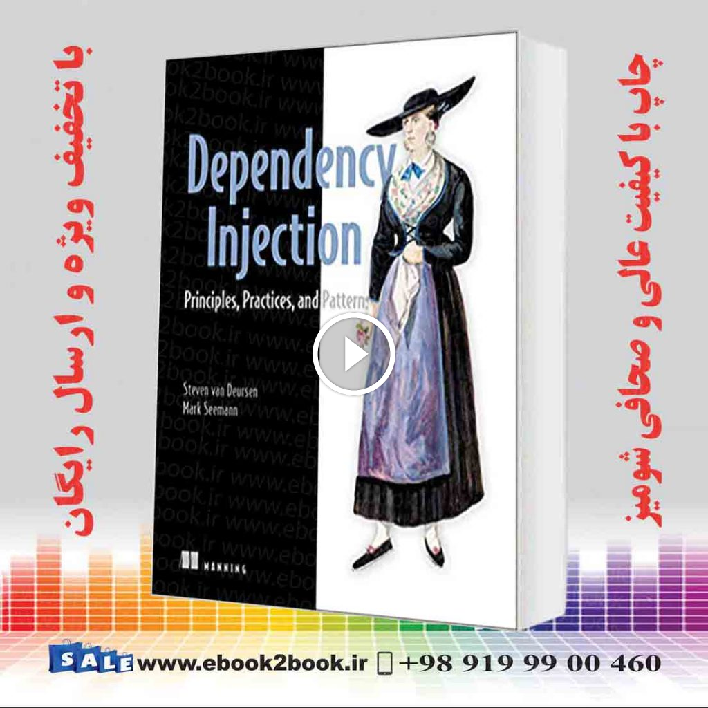 Dependency Injection Principles Practices and Patterns