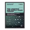 کتاب The Logistics and Supply Chain Toolkit اثر Gwynne Richards and Susan Grinsted انتشارات مؤلفین طلایی