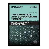 کتاب The Logistics and Supply Chain Toolkit اثر Gwynne Richards and Susan Grinsted انتشارات مؤلفین طلایی
