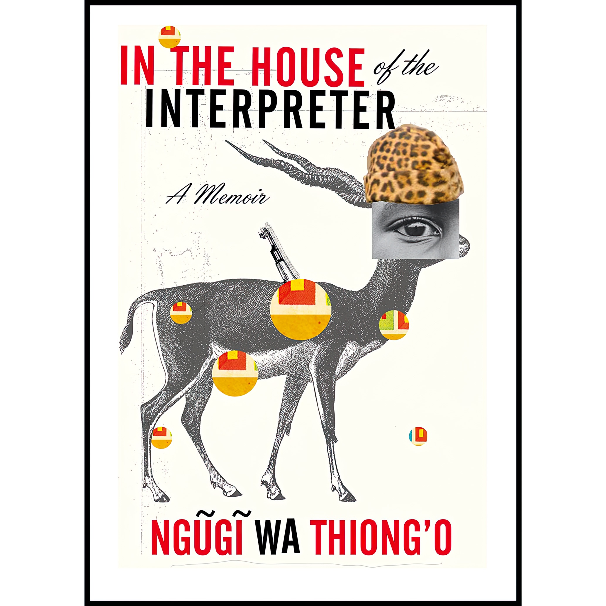 کتاب In the House of the Interpreter اثر Ngugi wa Thiongo انتشارات Vintage