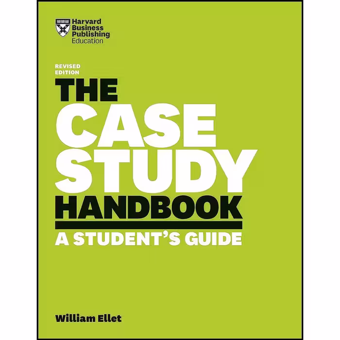 کتاب زبان اصلی The Case Study Handbook Revised Edition اثر William Ellet