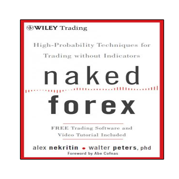 کتاب Naked Forex: high-probability techniques for trading without indicators اثر Alex Nekritin and Walter Peters انتشارات نبض دانش