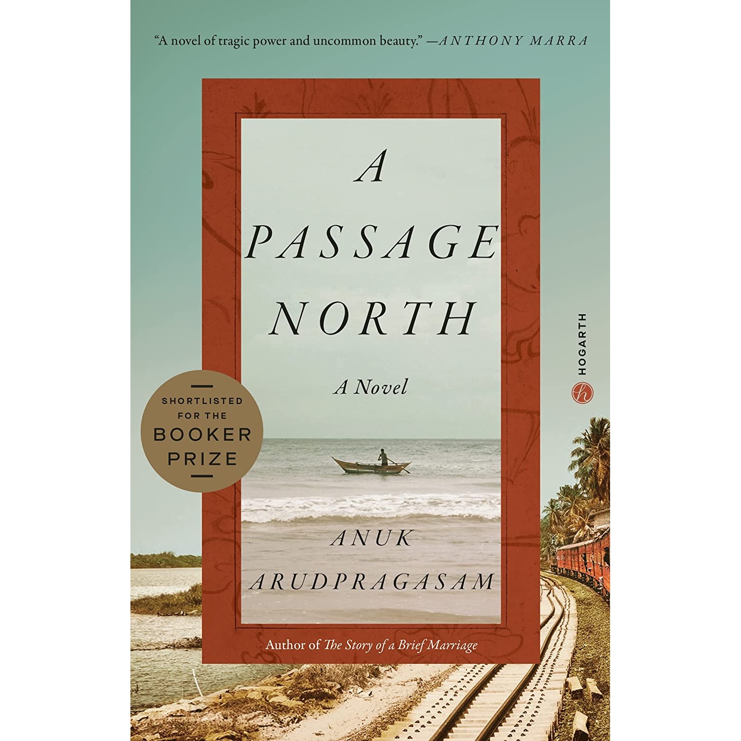 کتاب A Passage North: A Novel اثر Anuk Arudpragasam انتشارات Hogarth
