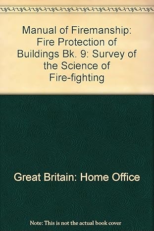 خرید و دانلود نسخه کامل کتاب Manual of Firemanship: A Survey of the Science of Fire-fighting - Pdf