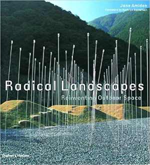 [PDF] دانلود کتاب Radical Landscapes - Reinventing Outdoor Space, 2001