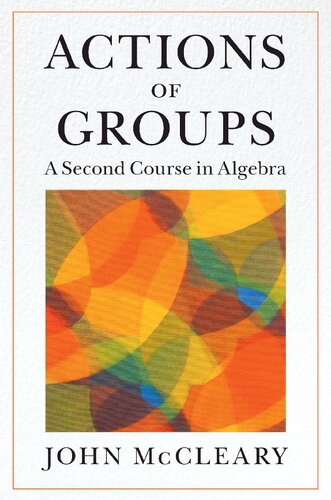 خرید و دانلود نسخه کامل کتاب Actions of Groups: A Second Course in Algebra
