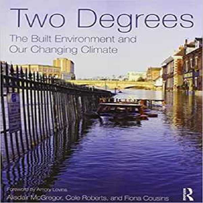 󾕇 دانلود کتاب Two Degrees - The Built Environment and Our Changing Climate, 2012 - دانلود کتاب های دانشگاهی