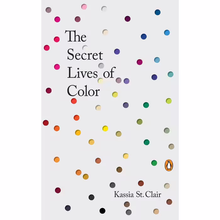 کتاب The Secret Lives of Color اثر Kassia St Clair انتشارات پنگوئین
