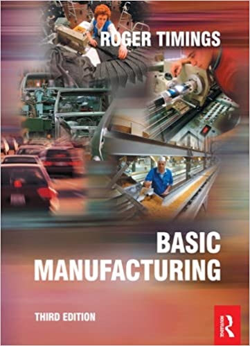  دانلود کتاب Basic Manufacturing, 3rd ed, 2004 - دانلود کتاب های دانشگاهی