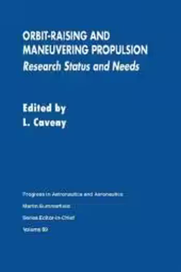 خرید و دانلود نسخه کامل کتاب Orbit-Raising and Maneuvering Propulsion: Research Status and Needs - PDF