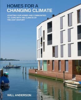 󾕇 دانلود کتاب Homes For A Changing Climate - Adapting Our Homes And Communities To Cope With The Climate Of The 21St Century, 2009 - دانلود کتاب های دانشگاهی