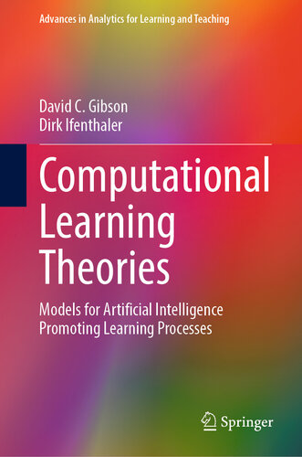 خرید و دانلود نسخه کامل کتاب Computational Learning Theories : Models for Artificial Intelligence Promoting Learning Processes