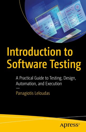 خرید و دانلود نسخه کامل کتاب Introduction to Software Testing: A Practical Guide to Testing, Design, Automation, and Execution