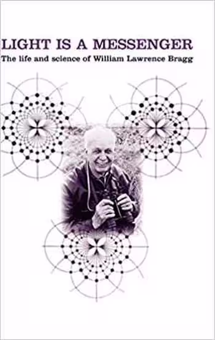 [PDF] دانلود کتاب Light Is A Messenger - The Life And Science Of William Lawrence Bragg, 2004